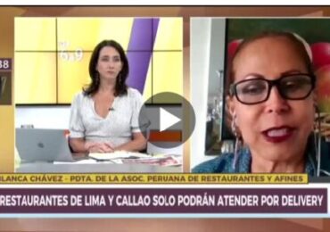 Cuarentena en Lima: Asociación de Restaurantes pide Apoyo de Reactiva Perú y Exoneración de IGV (Canal N)