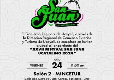 Lanzamiento del “XXVII Festival San Juan – Ucayali 2024” en la Ciudad de Lima