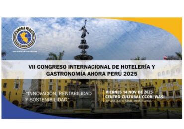 VII Congreso Internacional de Hotelería y Gastronomía AHORA Perú 2025