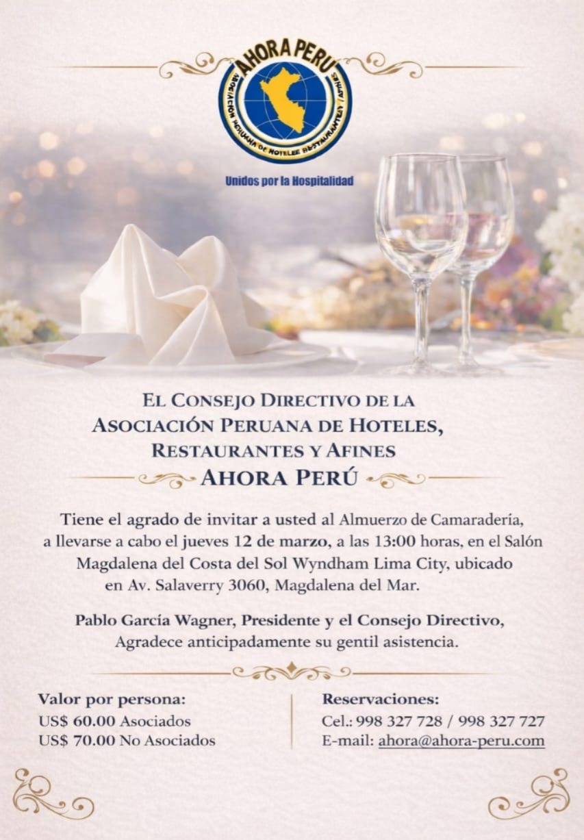 AHORA PERÚ anuncia Almuerzo de Camaradería para fortalecer la integración del sector turismo y hospitalidad