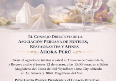 AHORA PERÚ anuncia Almuerzo de Camaradería para fortalecer la integración del sector turismo y hospitalidad
