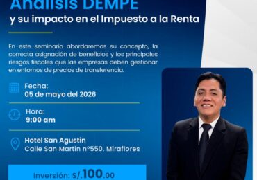 AHORA PERÚ y TPC Group organizan el seminario  “Análisis DEMPE y su impacto en el Impuesto a la Renta”
