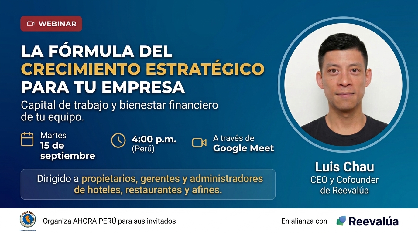 AHORA PERÚ y Reevalúa organiza webinar sobre crecimiento estratégico, capital de trabajo y bienestar financiero
