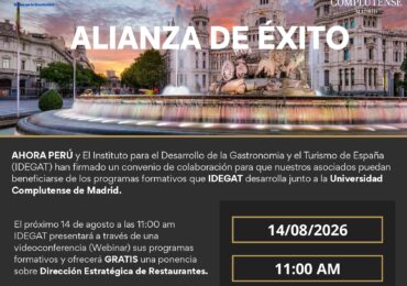 AHORA PERÚ, Universidad Complutense de Madrid e IDEGAT realizarán webinar Alianza de Éxito y ponencia sobre Dirección Estratégica de Restaurantes