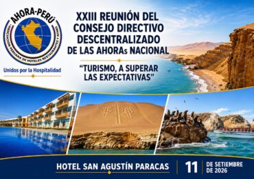 AHORA PERÚ reunirá en Paracas a las AHORAs del país para impulsar una agenda nacional de turismo y HORECA